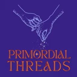 Primordial Threads