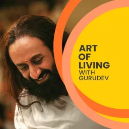 Art of Living with Gurudev Podcast artwork
