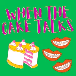 When the Cake Talks Podcast artwork