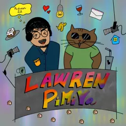 LawrenPiMiYa Podcast artwork