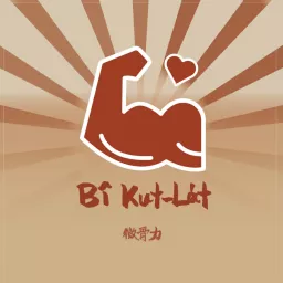 Bî Kut-La̍t微骨力 Podcast artwork