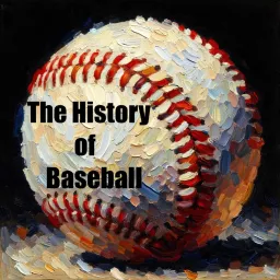 The History of Baseball