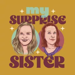 My Surprise Sister Podcast artwork