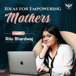 Ideas for Empowering Mothers Podcast artwork
