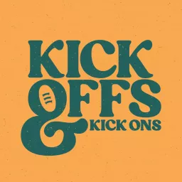 Kick Offs and Kick Ons Podcast artwork