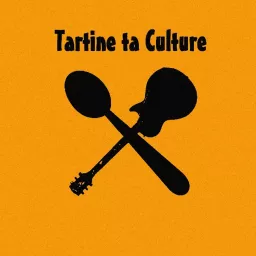 Tartine Ta Culture Podcast artwork