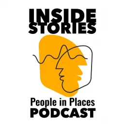 INSIDE STORIES People in Places Podcast artwork