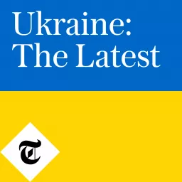 Ukraine: The Latest Podcast artwork