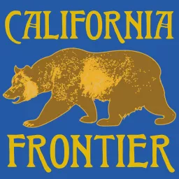 California Frontier - A History Podcast artwork