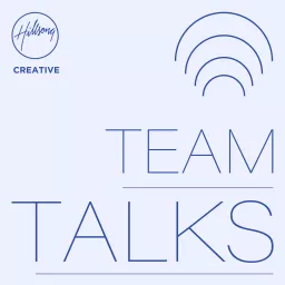 Hillsong Creative Team Talks Podcast artwork