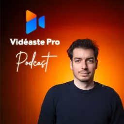 Vidéaste Pro Podcast artwork