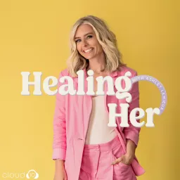 Healing Her with Ashley LeMieux Podcast artwork