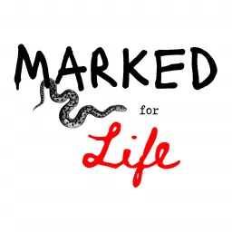 Marked for Life Podcast artwork