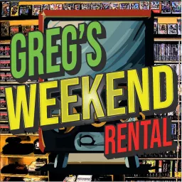 Greg's Weekend Rental Podcast artwork