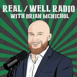 Real / Well Radio Podcast artwork