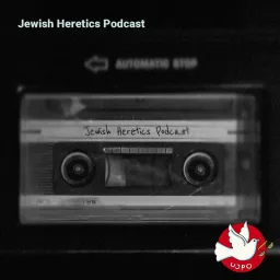 Jewish Heretics Podcast