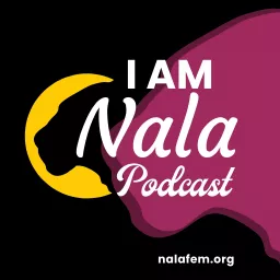 I AM NALA Podcast artwork