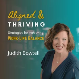 Aligned and Thriving Podcast | Strategies for Work Life Balance artwork