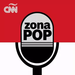 Zona Pop CNN Podcast artwork