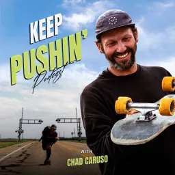 Keep Pushin' w/ Chad Caruso