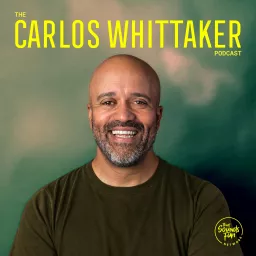 The Carlos Whittaker Podcast artwork