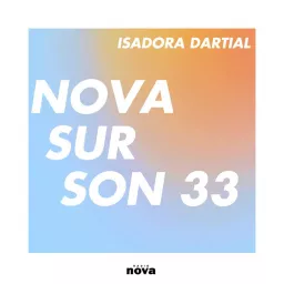 Nova sur son 33 Podcast artwork