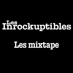 Les mixtape des Inrockuptibles Podcast artwork