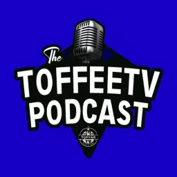 The Toffee TV Everton Podcast artwork