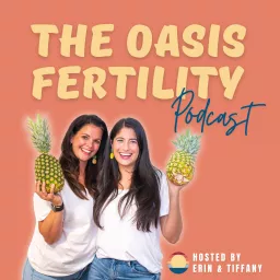 The Oasis Fertility Podcast artwork