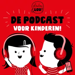 Loulou en Lou, de podcast voor kinderen! artwork