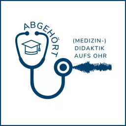 Abgehört - (Medizin-) Didaktik aufs Ohr