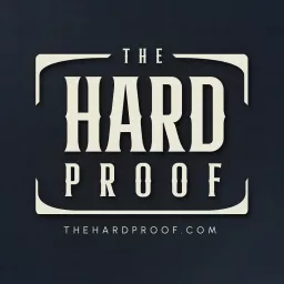 The Hard Proof Podcast artwork