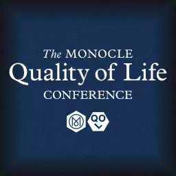 The Monocle Quality of Life Conference Podcast artwork