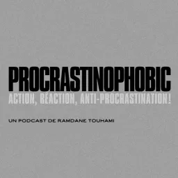 Procrastinophobic Podcast artwork