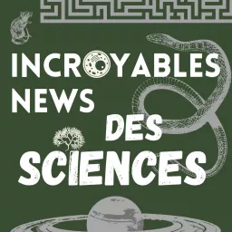 Incroyables news des sciences