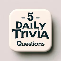 5 Daily Trivia Questions Podcast artwork