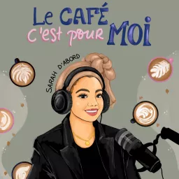 Le Café c'est pour moi Podcast artwork