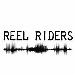 Reel Riders Podcast artwork