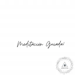 Meditación Guiada Podcast artwork