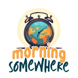 Morning Somewhere Podcast artwork