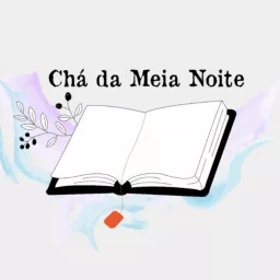 Chá da meia-noite • Podcast artwork