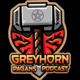 Greyhorn Pagans Podcast