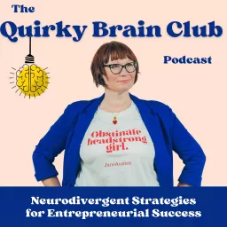 The Quirky Brain Club: Neurodivergent Strategies for Entrepreneurial Success