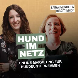 Hund im Netz - Online-Marketing für Hunde-Unternehmen Podcast artwork