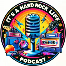 It's a Hard Rock Life Podcast artwork