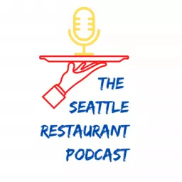 The Seattle Restaurant Podcast artwork