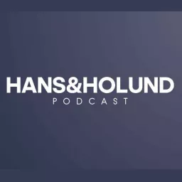 Hans&Holund Podcast artwork