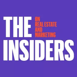 The INSIDERS on Real Estate & Marketing Podcast artwork