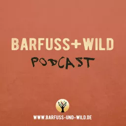 barfuß + wild Podcast artwork