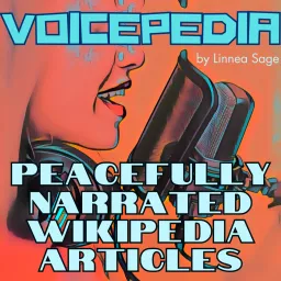VOICEPEDIA: Peacefully Narrated Wikipedia Articles Podcast artwork